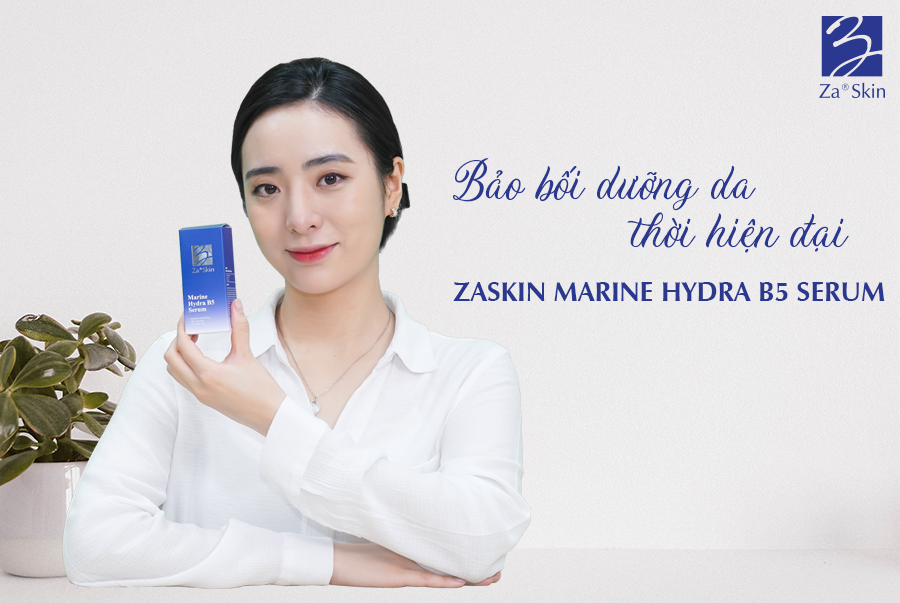 Skincare hiện đại chẳng thể thiếu ZaSkin Marine Hydra B5 Serum